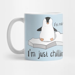 I'm Not Lazy, I'm Just Chilling- Cute Penguin Gift Mug